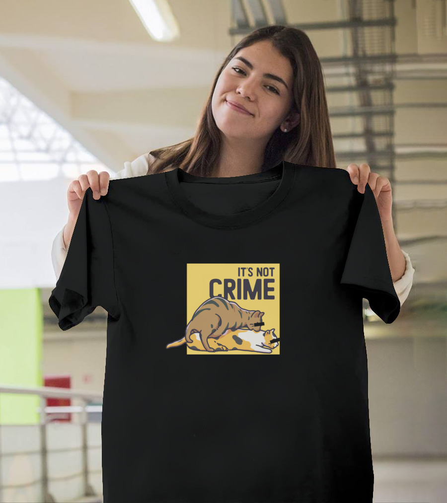 It's Not Crime Cat Playful Interaction T-Shirt