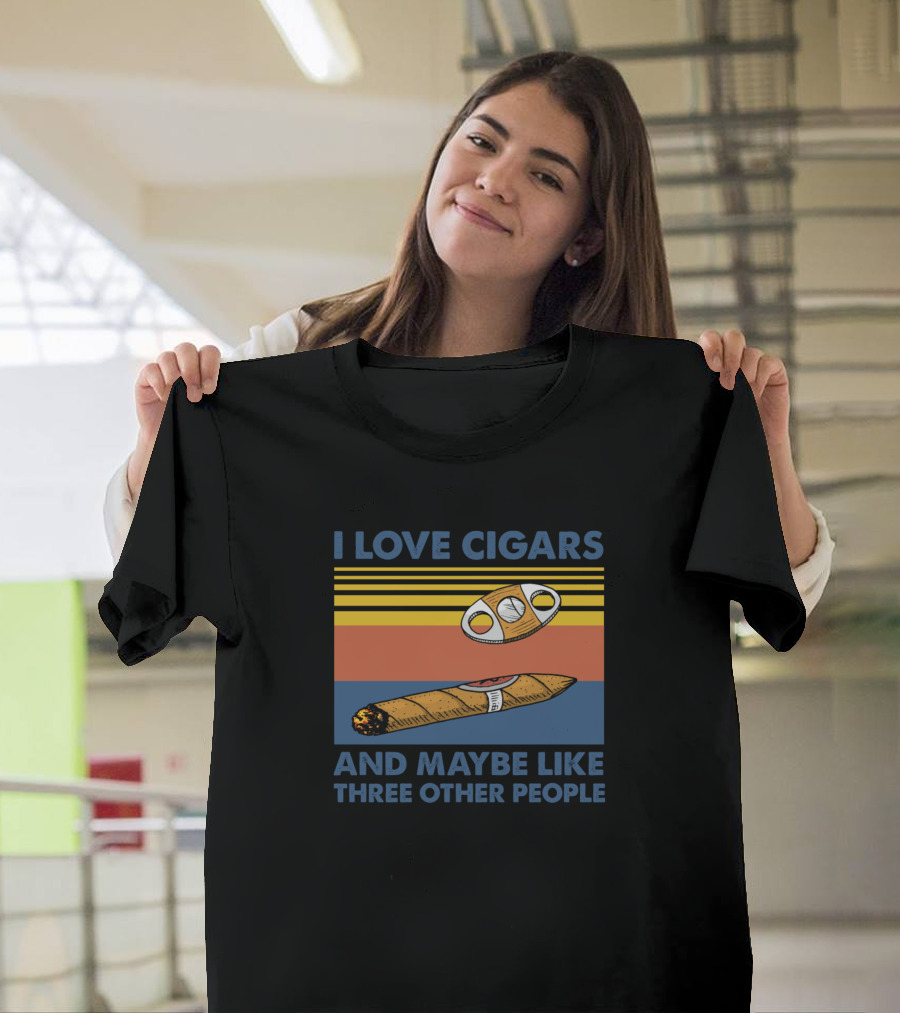 I Love Cigars With Cigar Cutter Stripes And Maybe Like Three Other People T-Shirt