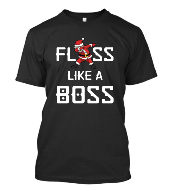 Floss Like A Boss Santa Dance T-Shirt