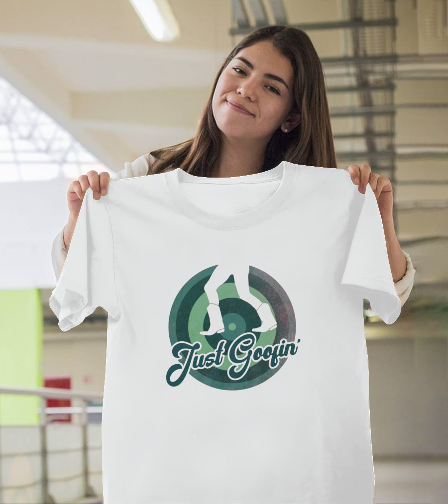 Just Goofin' Boot Goofin T-Shirt
