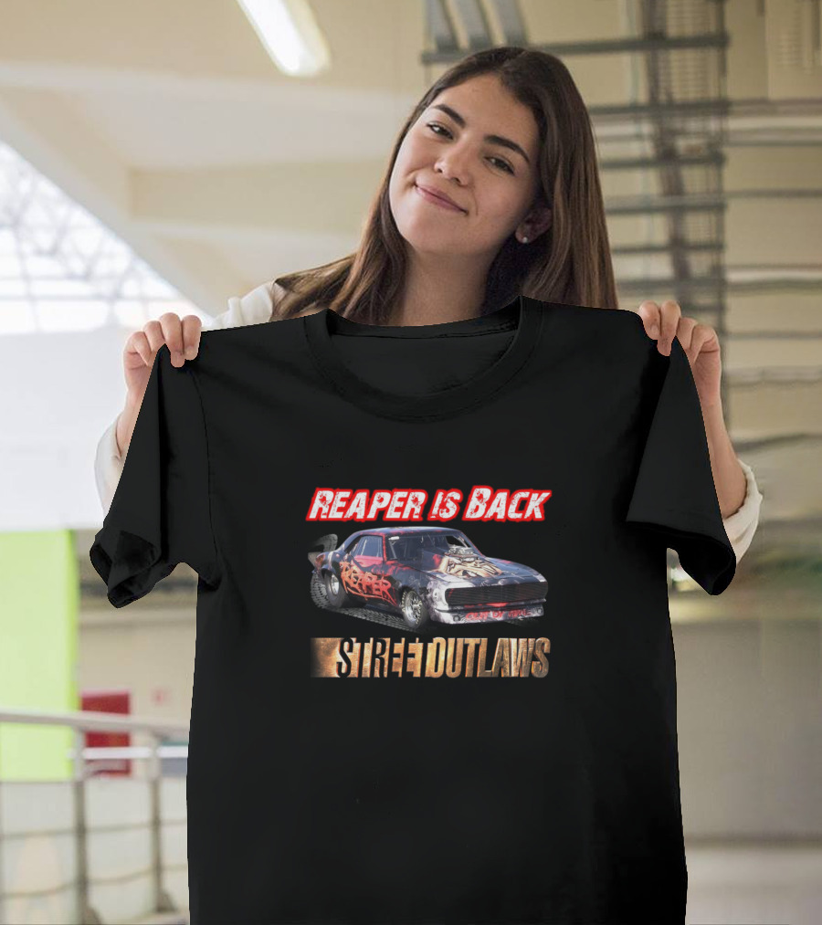 Reaper Is Back Street Outlaws Racing Car T-Shirt