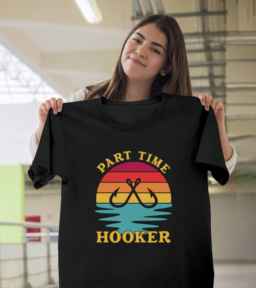 Part Time Hooker Vintage Fishing Sunset T-Shirt
