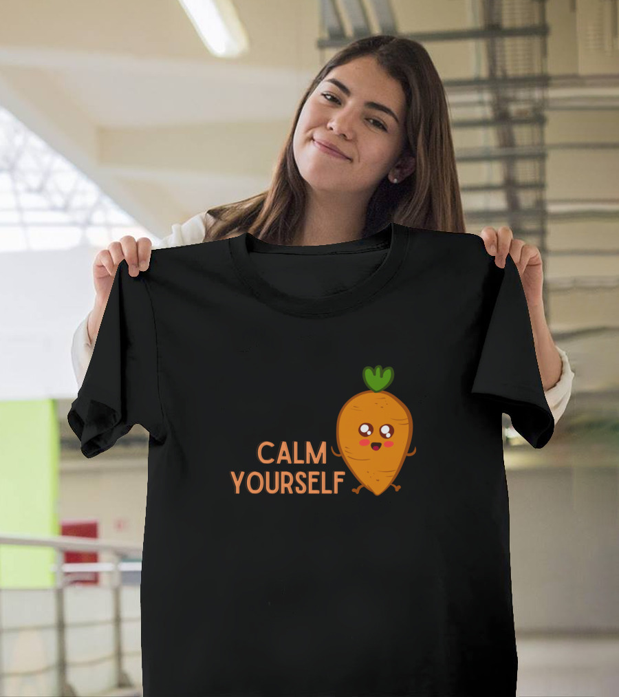 CALM YOURSELF Cute Smiling Carrot T-Shirt