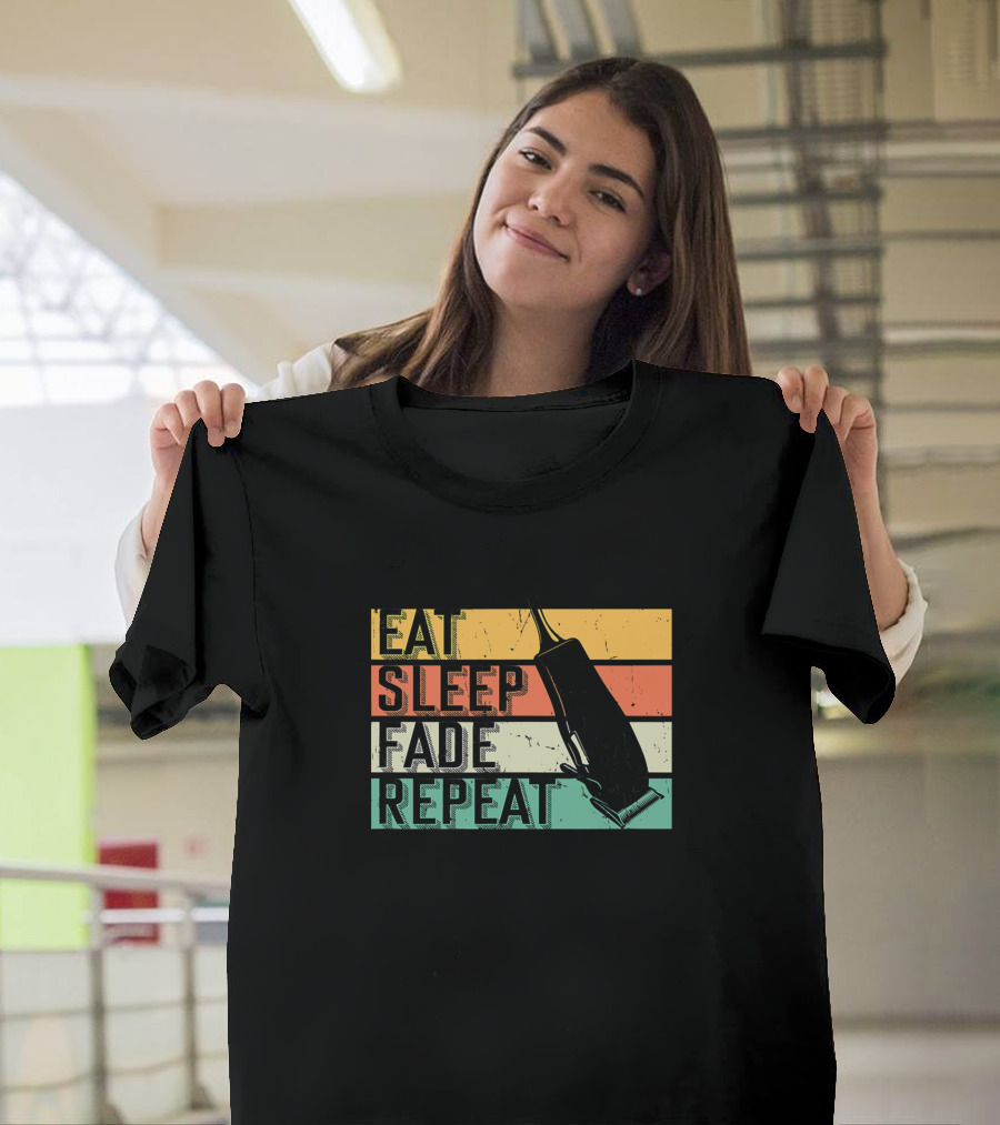 Eat Sleep Fade Repeat Barber Hairstylist Retro Clippers T-Shirt
