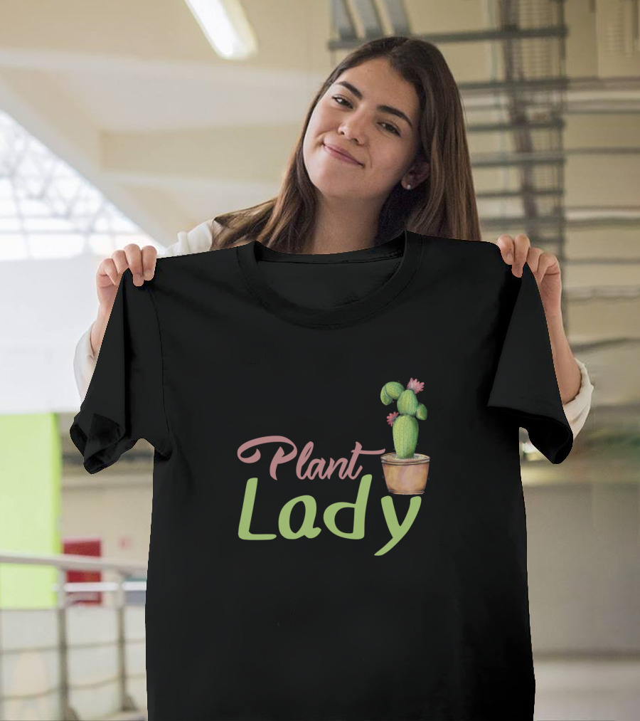 Plant Lady Cactus Lovers T-Shirt