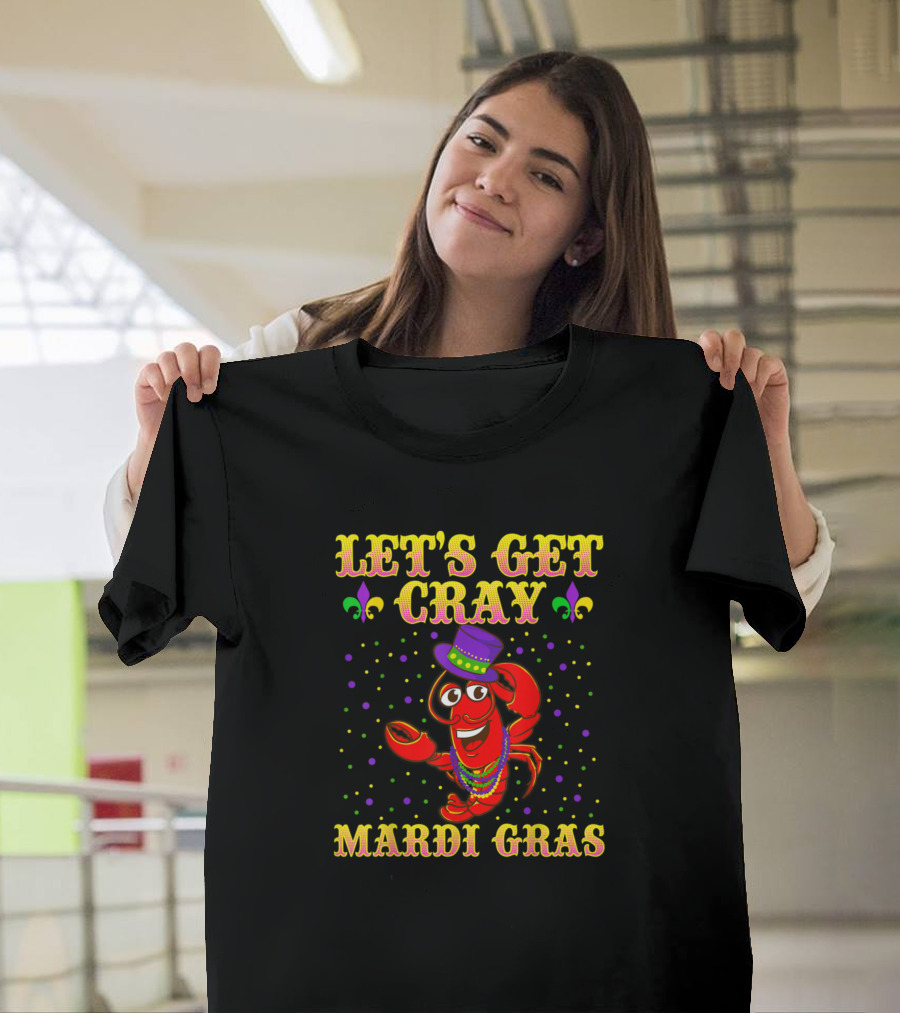 Let's Get Cray Mardi Gras Crawfish Party T-Shirt