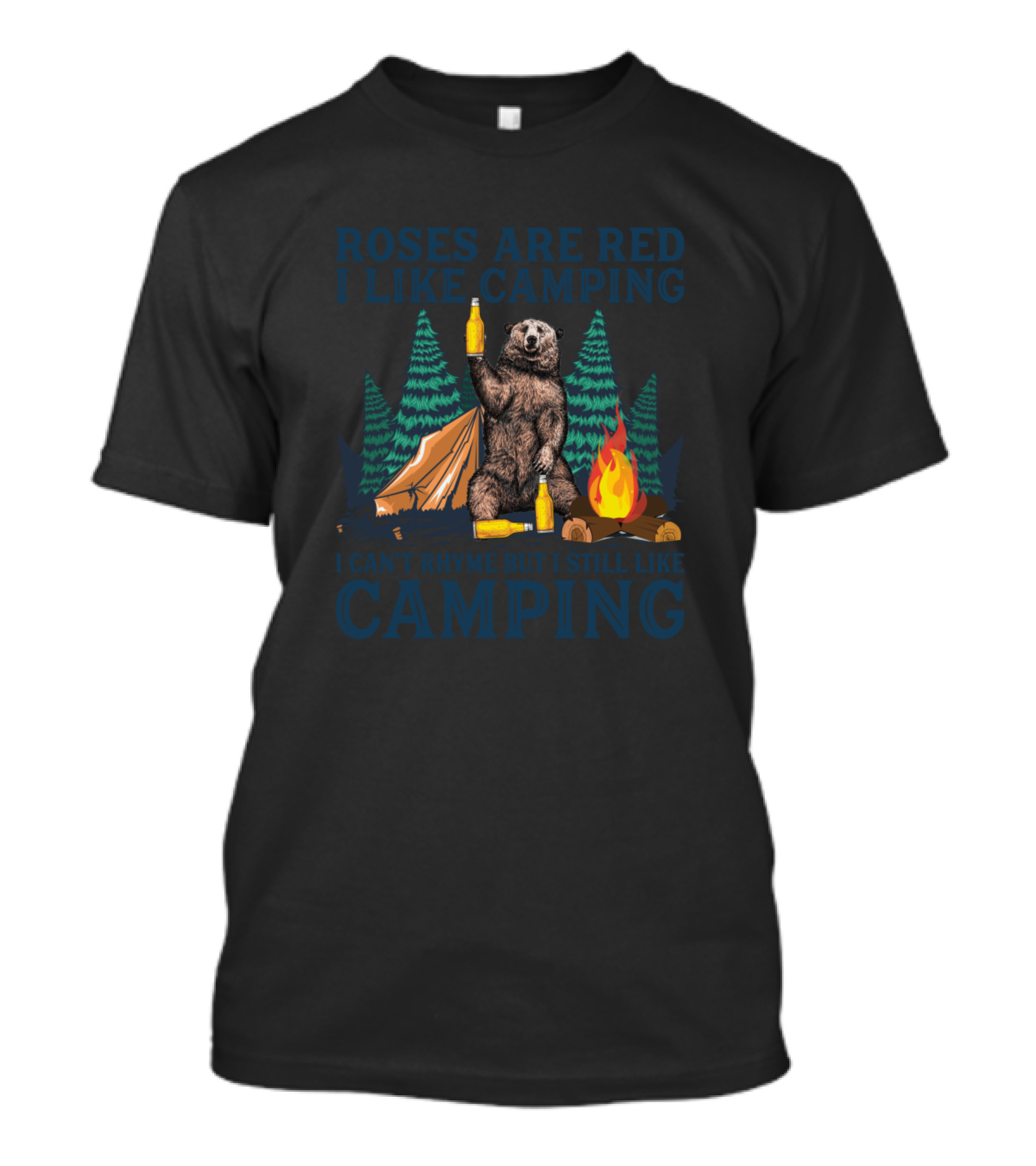 ROSES ARE RED I LIKE CAMPING I CAN'T RHYME BUT I STILL LIKE CAMPING T-Shirt