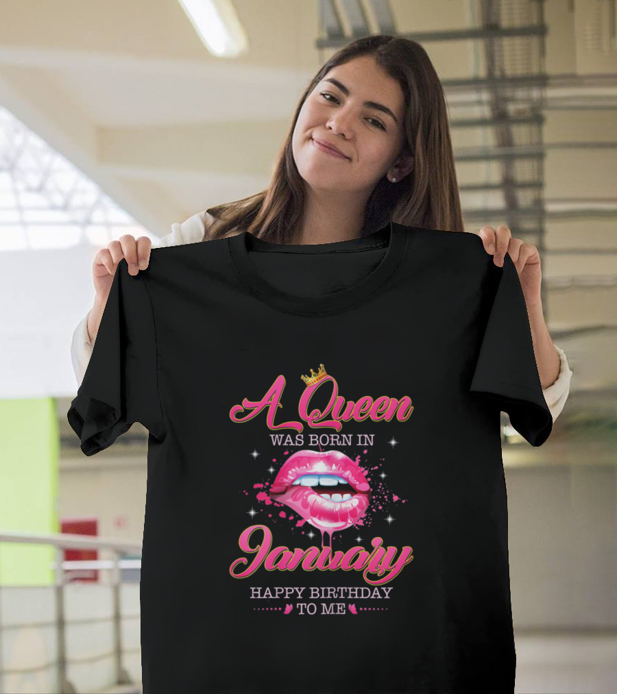 A Queen Was Born In January Happy Birthday To Me Teerich Womens Queen T-Shirt