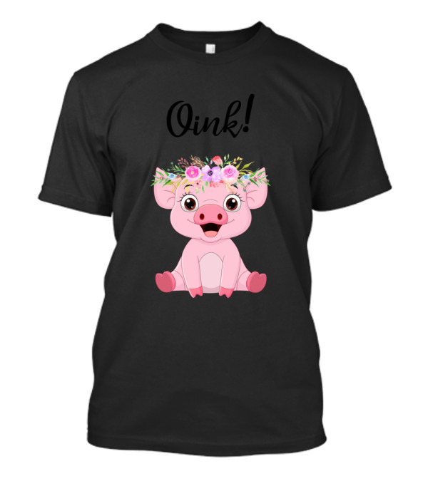 Oink Cute Little Pig With A Floral Crown T-Shirt