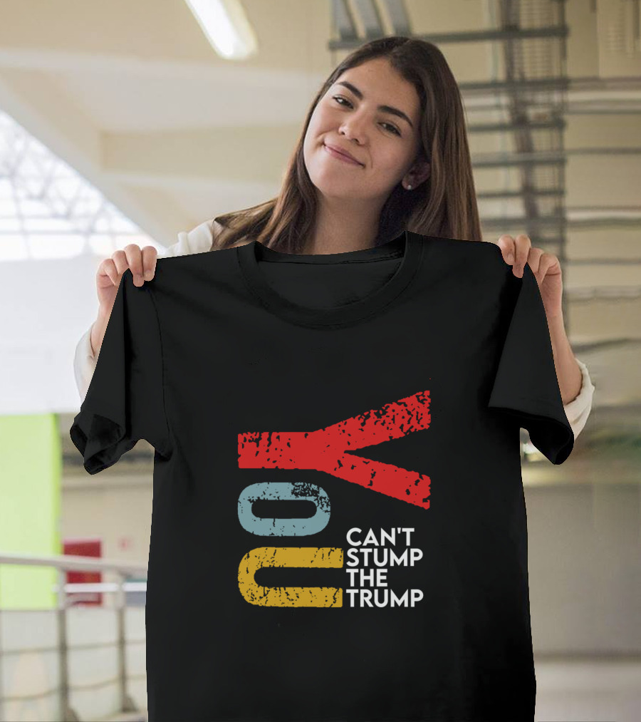 You Can't Stump The Trump Vintage Text T-Shirt