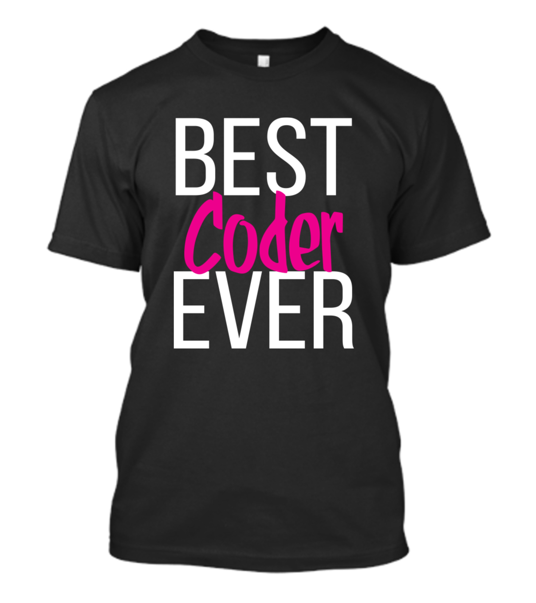 BEST CODER EVER T-Shirt