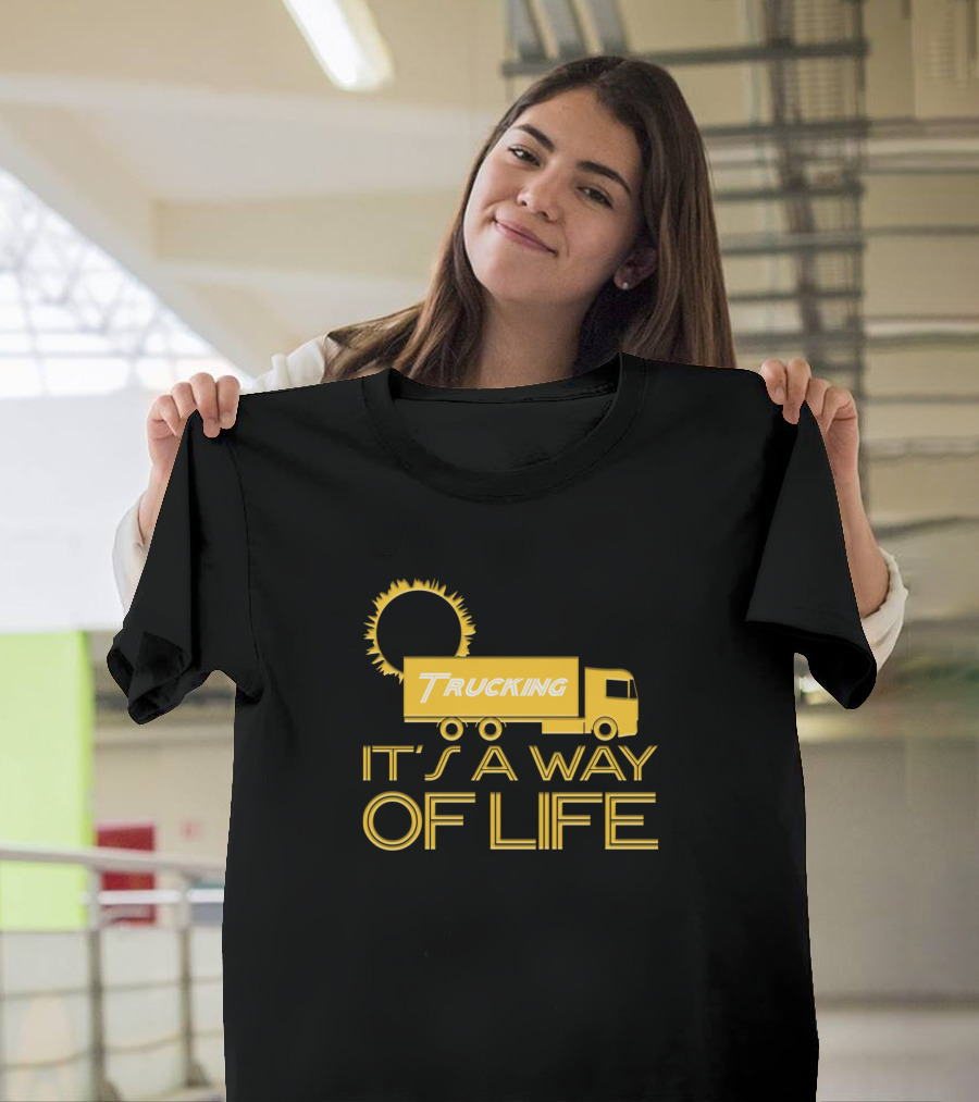 Trucking It's a Way of Life with Sunburst Truck T-Shirt