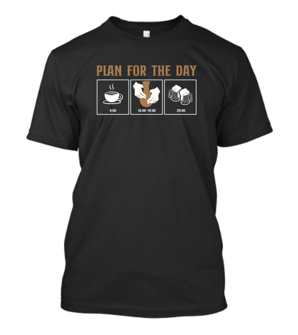 Daily Schedule Plan For The Day Coffee Pottering Beer Pottery Clay T-Shirt