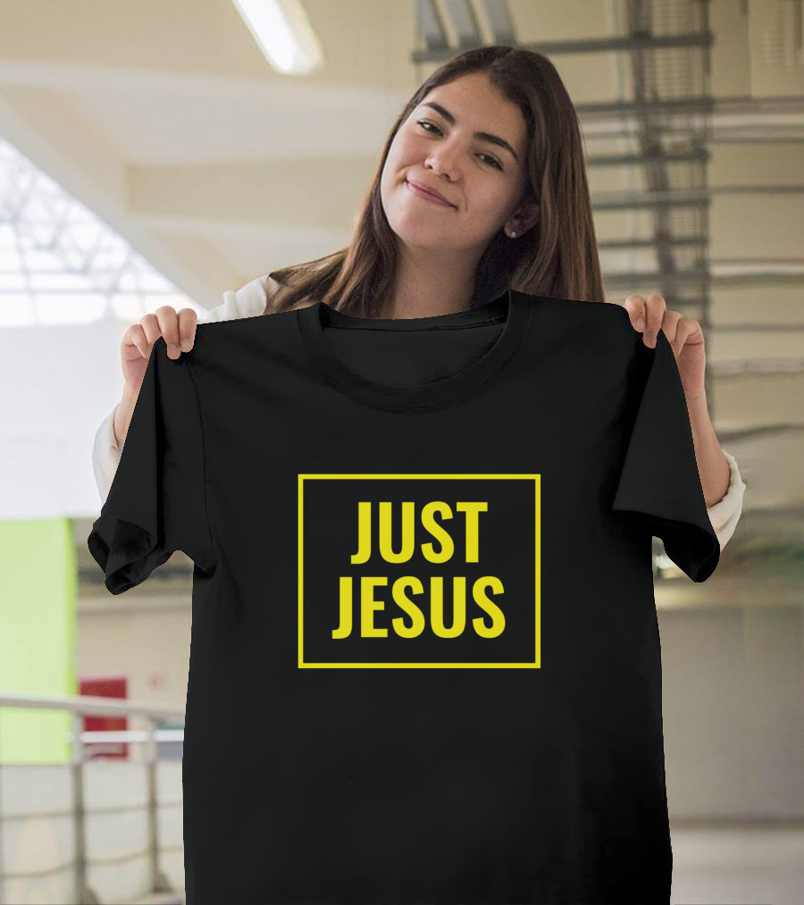 Just Jesus Christian Quotes T-Shirt