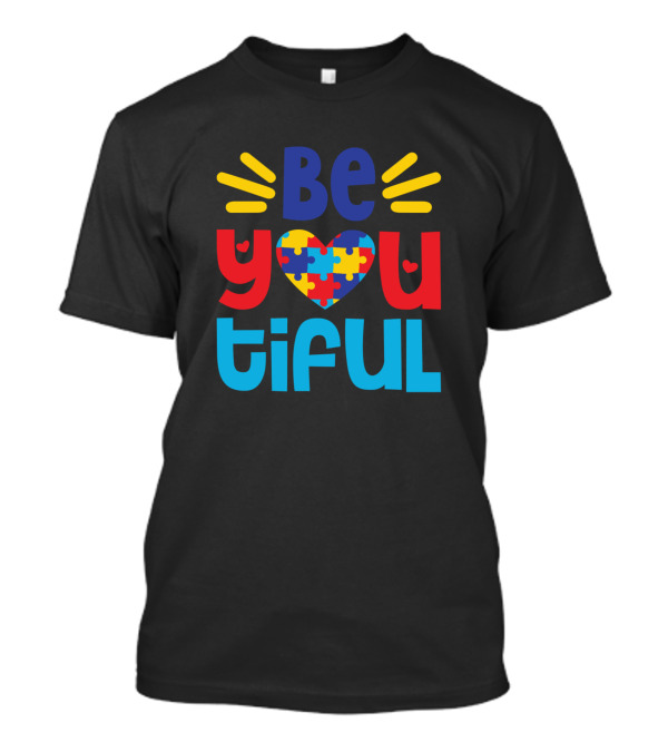 Be You Tiful Autism Awareness Puzzle Heart T-Shirt