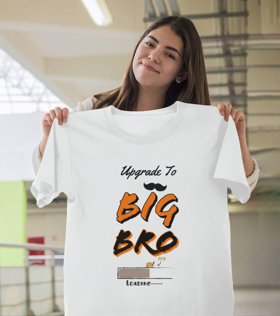 Upgrade To Big Bro Loading 80% Mustache T-Shirt