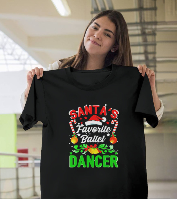 Santa's Favorite Ballet Dancer Christmas T-Shirt