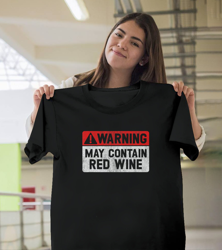 Warning May Contain Red Wine Funny Drinking Party Alert T-Shirt