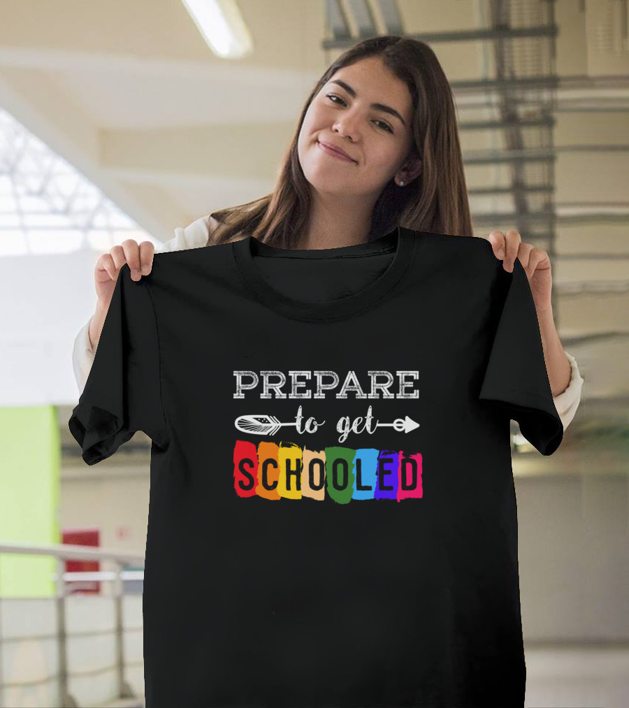 Prepare To Get Schooled Colorful First Day Of School T-Shirt