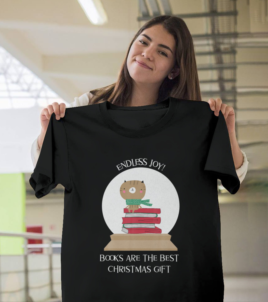 Endless Joy Books Are The Best Christmas Gift Cat and Stack of Books T-Shirt