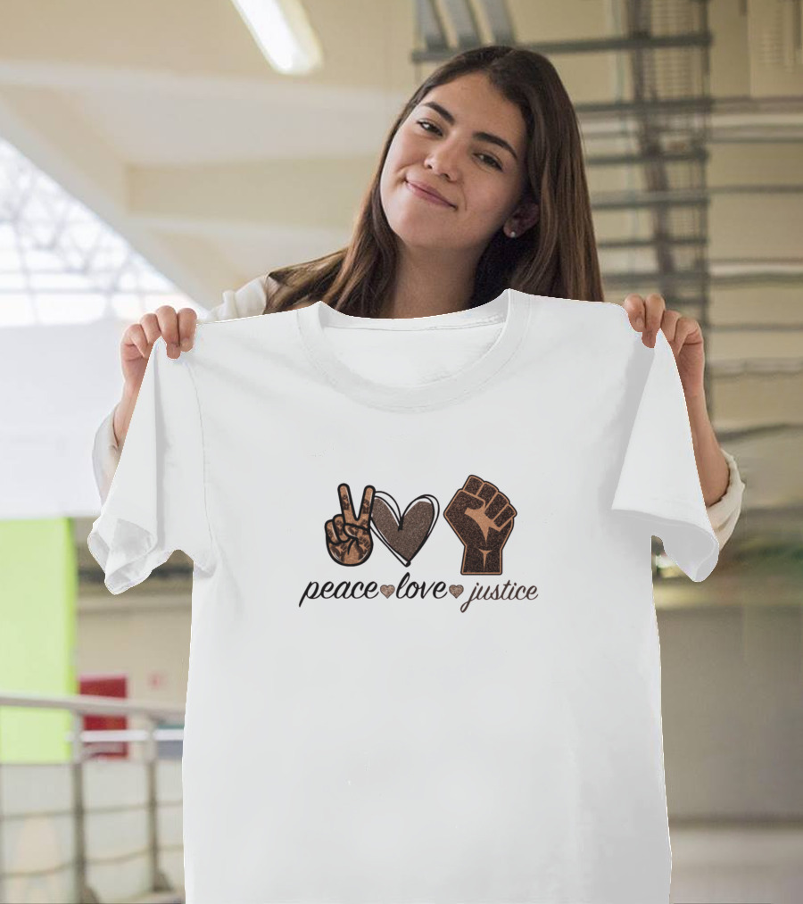 Peace Love Justice Peace Sign Heart Raised Fist T-Shirt