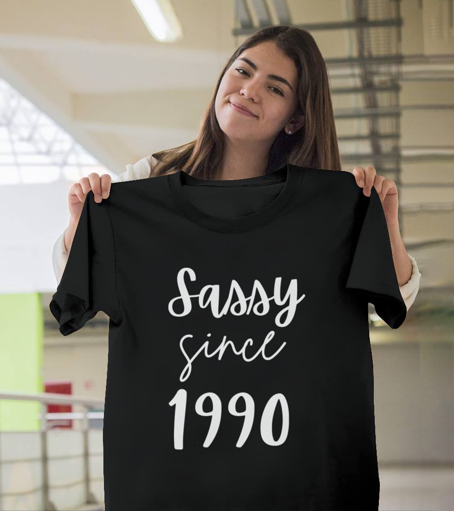 Sassy Since 1990 T-Shirt
