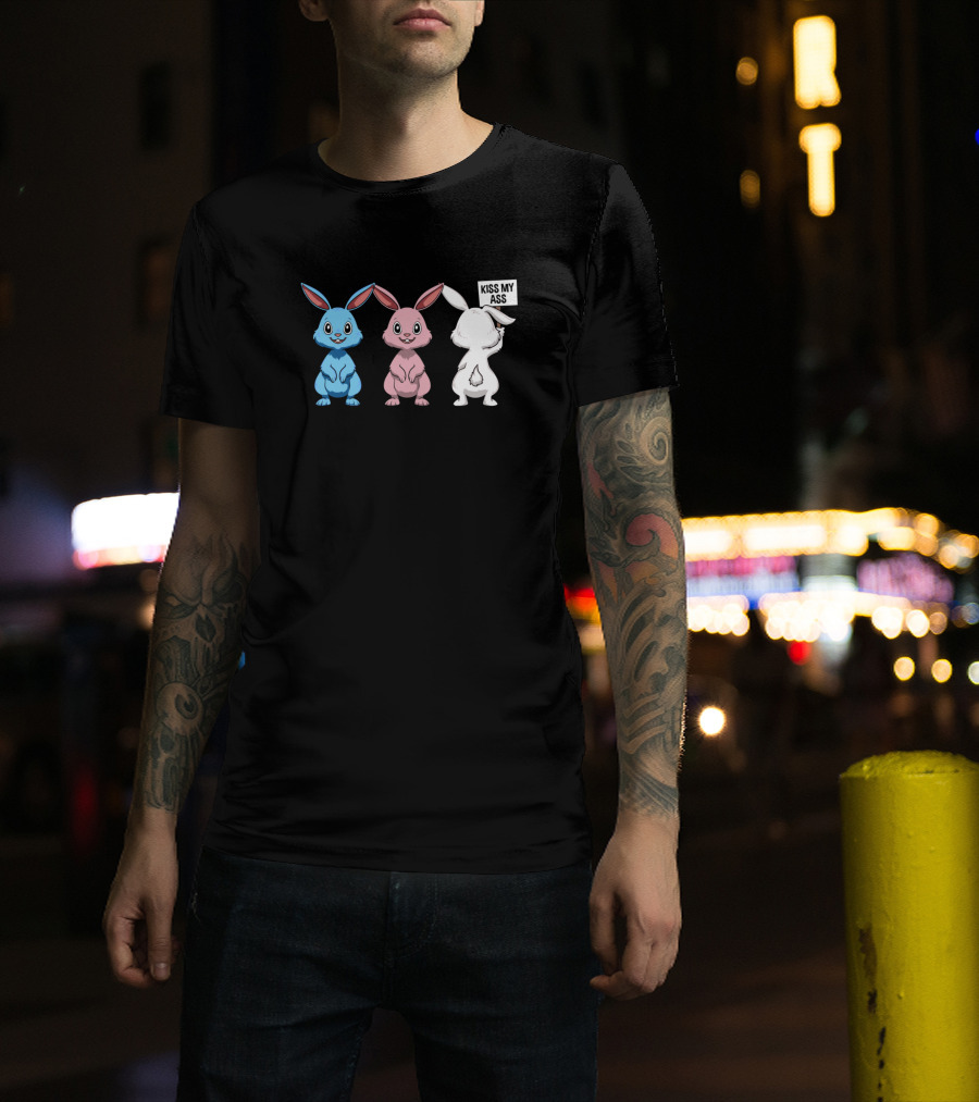 Kiss My Ass Funny Transgender Bunny Trio T-Shirt