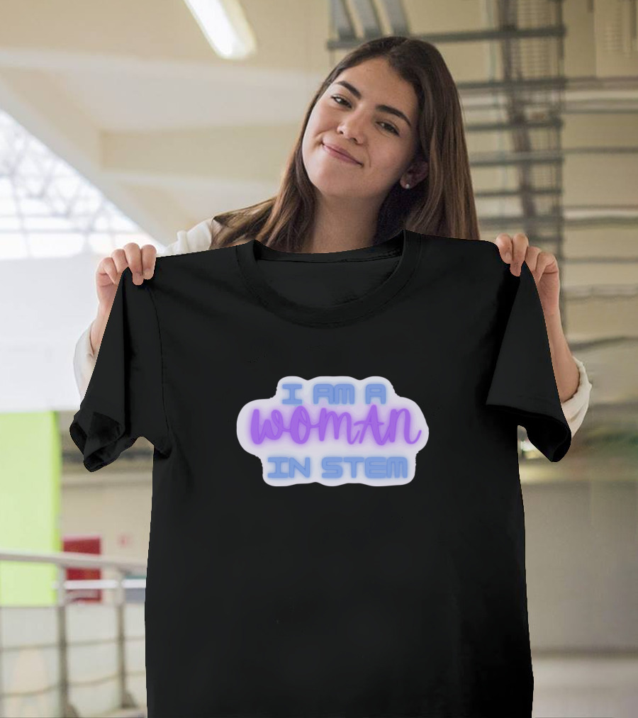 I Am A Woman In STEM T-Shirt
