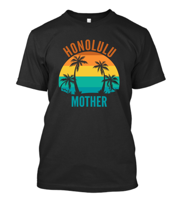 Honolulu Mother Sunset Palm Trees T-Shirt