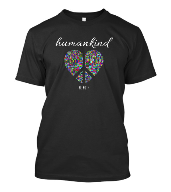 Humankind Be Both Peace Heart Equality Kindness Matters T-Shirt
