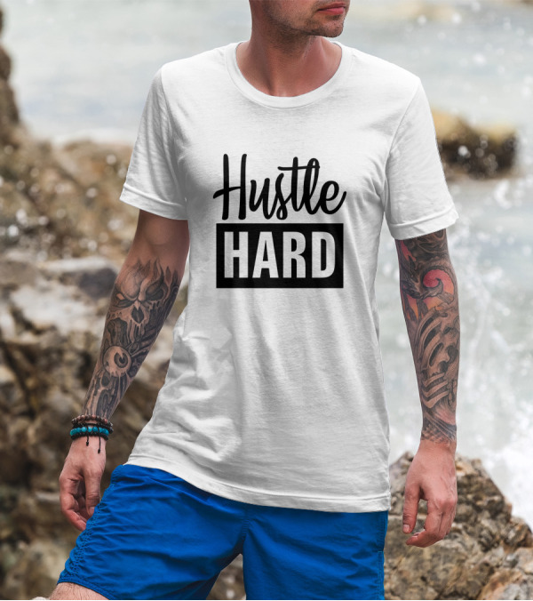 Hustle Hard Motivational Lifestyle Fitness Mindset T-Shirt