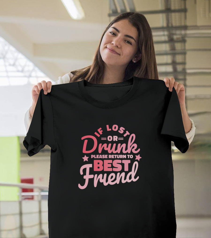 If Lost Or Drunk Please Return To Best Friend Retro Style Bold Pink Typography T-Shirt