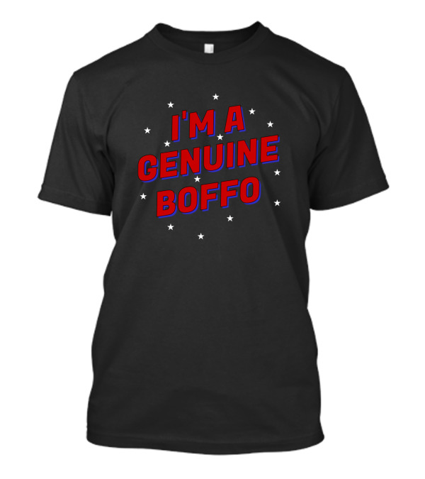 I'm A Genuine Boffo Starburst T-Shirt
