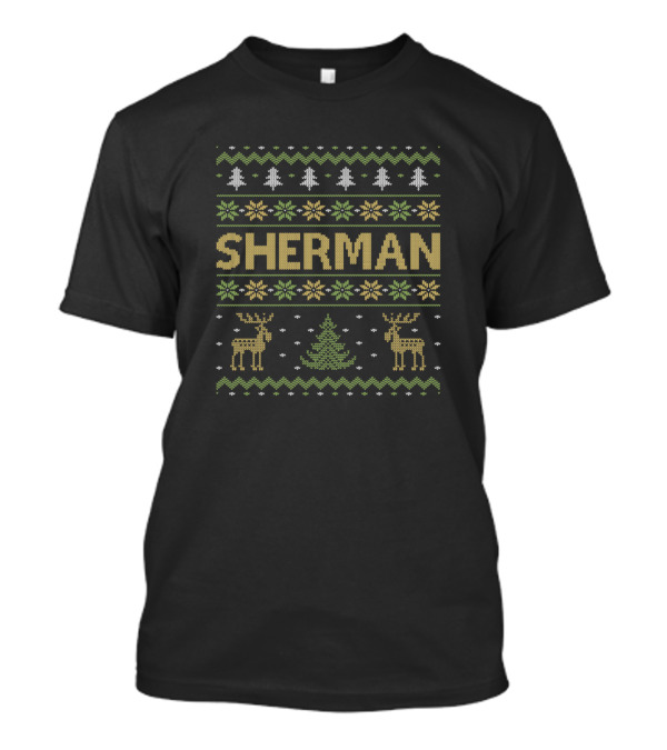 Sherman Ugly Christmas Sweater Reindeer Tree Snowflakes T-Shirt