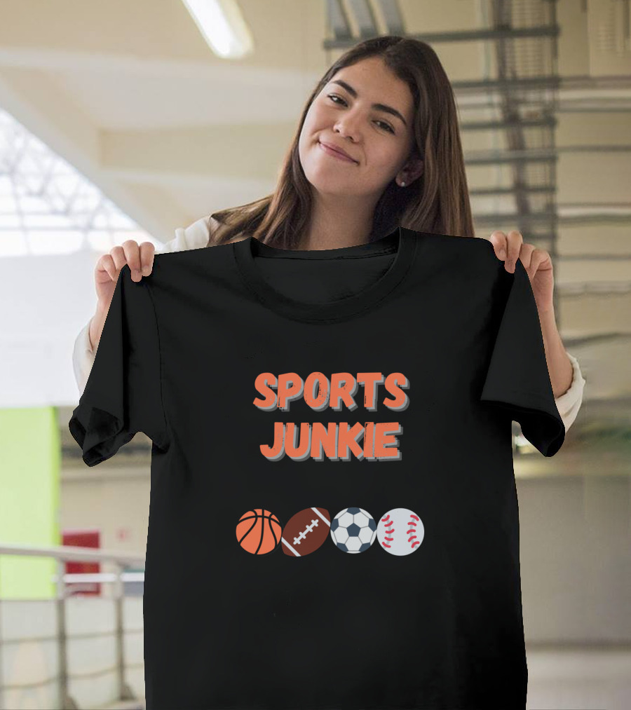 SPORTS JUNKIE Basketball Football Soccer Baseball T-Shirt