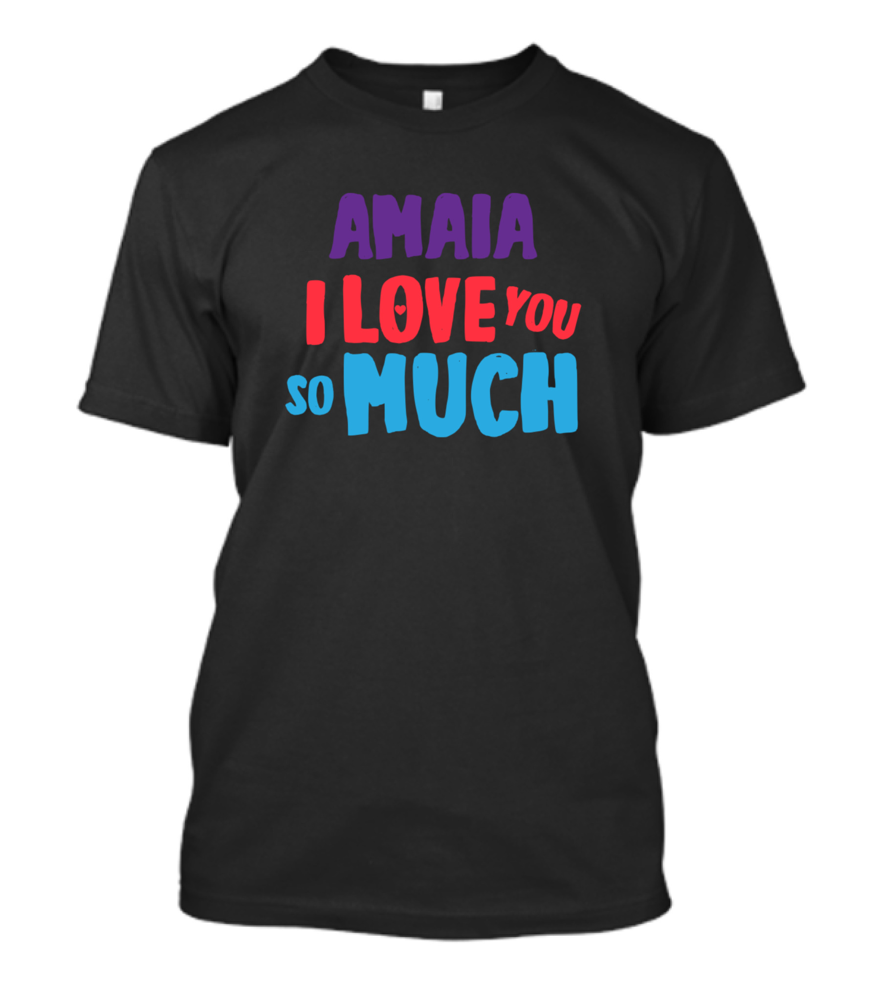 Amaia I Love You So Much T-Shirt