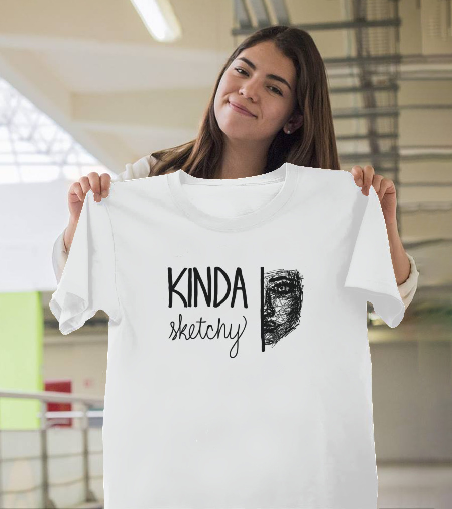 KINDA sketchy Mysterious Sketch T-Shirt