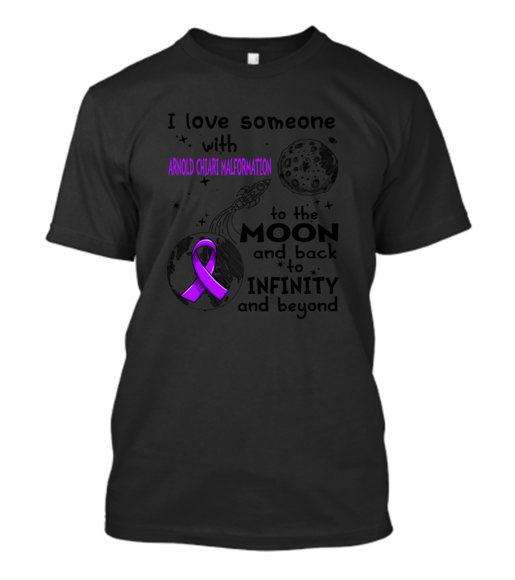 I Love Someone With Arnold Chiari Malformation To The Moon And Back To Infinity And Beyond T-Shirt