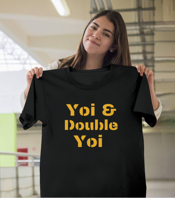 Pittsburgh Sports Fan Yoi And Double Yoi T-Shirt