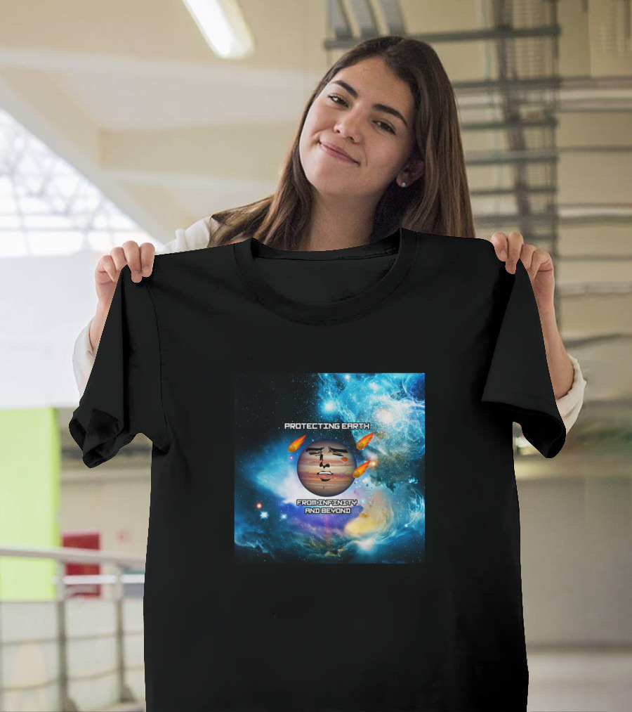 Protecting Earth from Infernasty and Beyond Planet Jupiter Joke Fun T-Shirt
