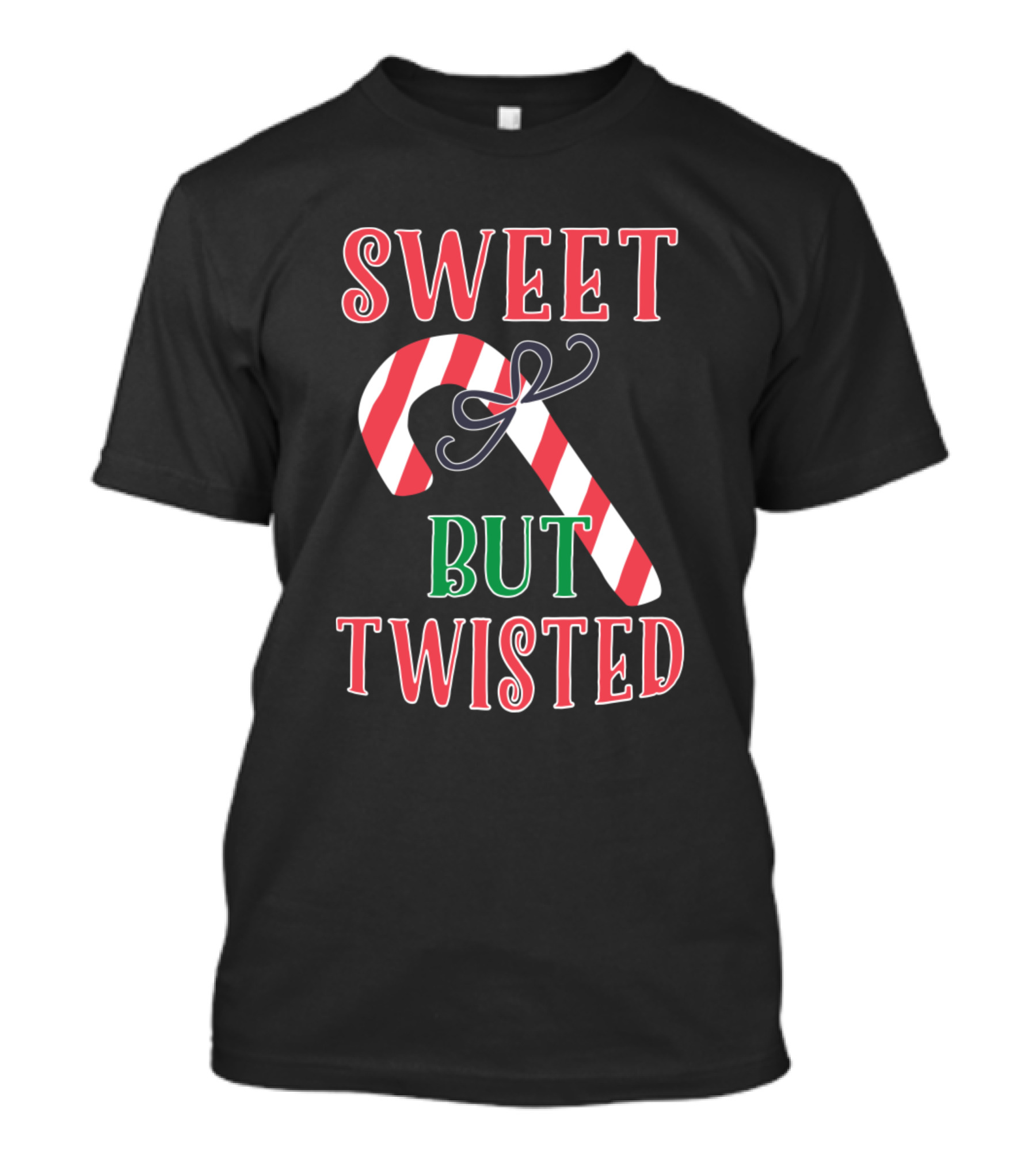 SWEET BUT TWISTED CANDY CANE T-Shirt