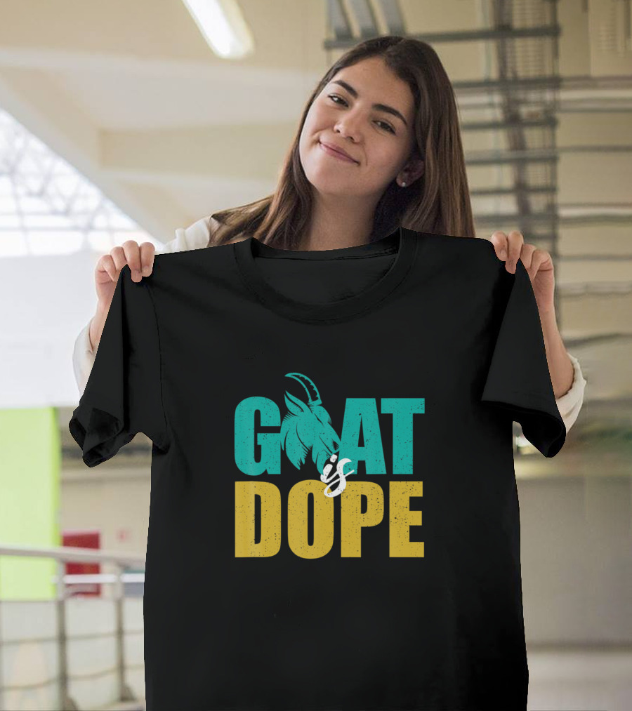 GOAT Is Dope Funny Farmer Rancher Humor T-Shirt