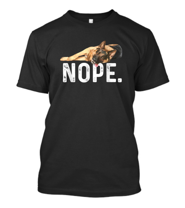 Nope Lazy German Shepherd Dog Image T-Shirt