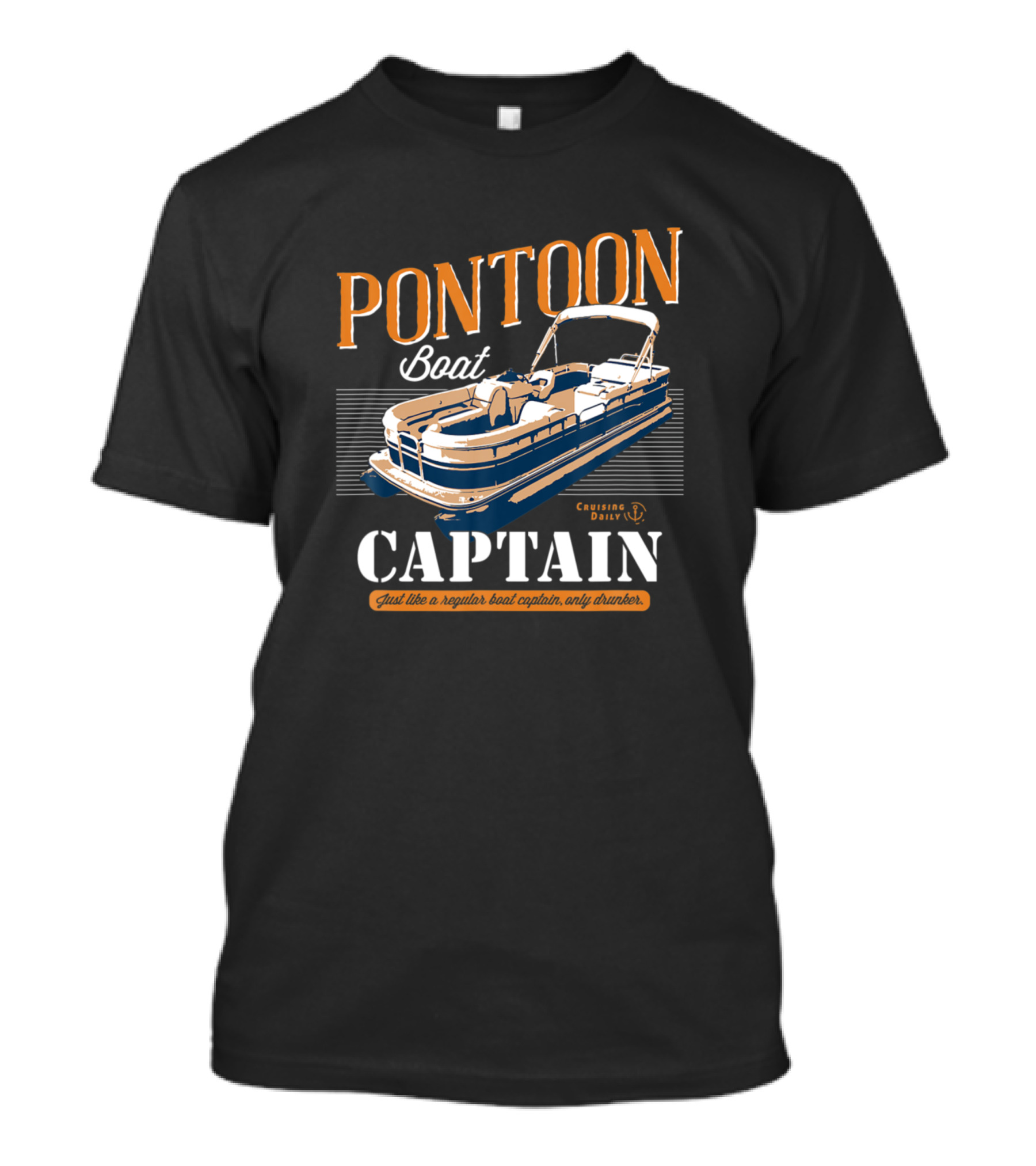 Pontoon Boat Captain Just Like A Regular Boat Captain Only Drunker T-Shirt