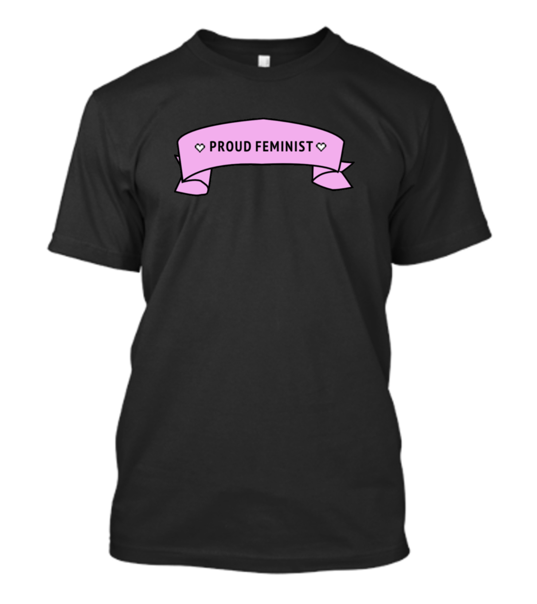 Proud Feminist Pink Ribbon Banner With Hearts T-Shirt