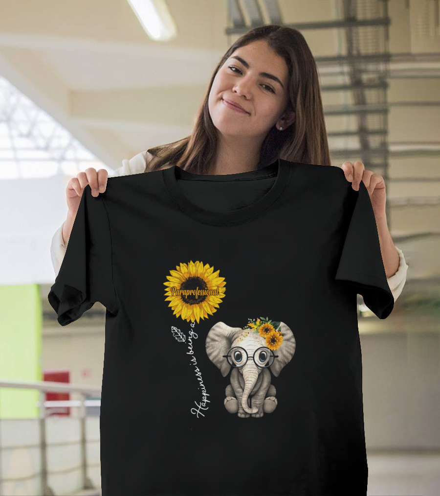 Happiness Is Being a Paraprofessional Sunflower Elephant T-Shirt