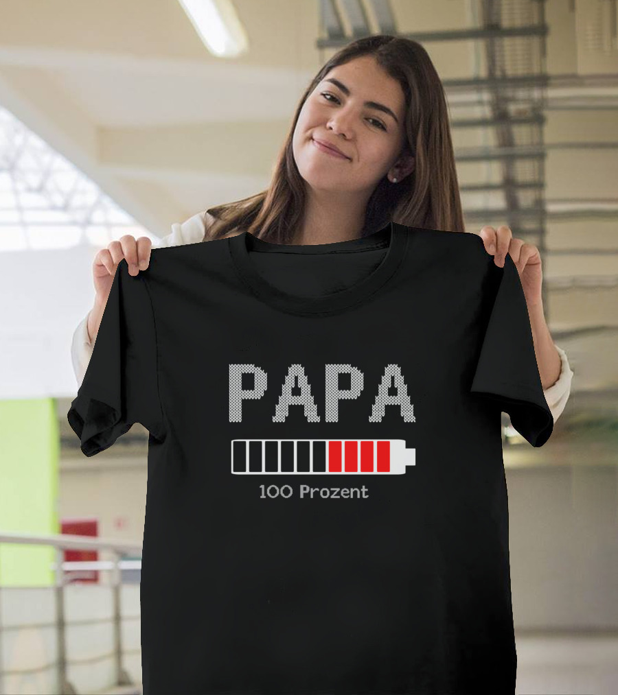 PAPA 100 Prozent Battery Charge T-Shirt