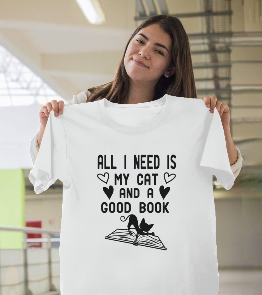All I Need Is My Cat and a Good Book with Hearts and Cat on Open Book T-Shirt
