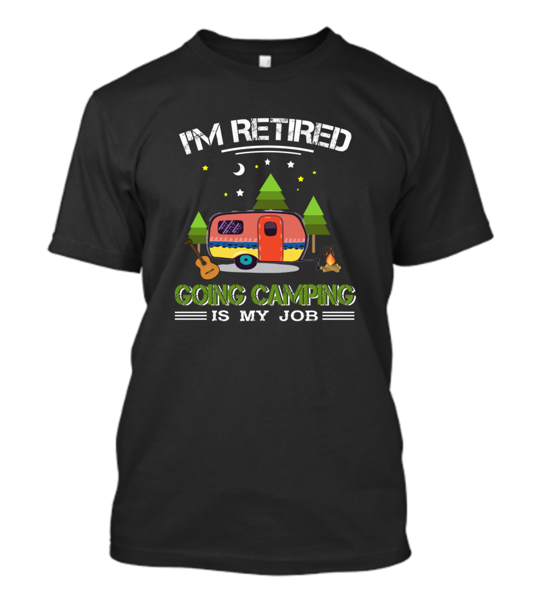 I'm Retired Going Camping Is My Job Moon Stars Trees Camper Guitar Campfire T-Shirt