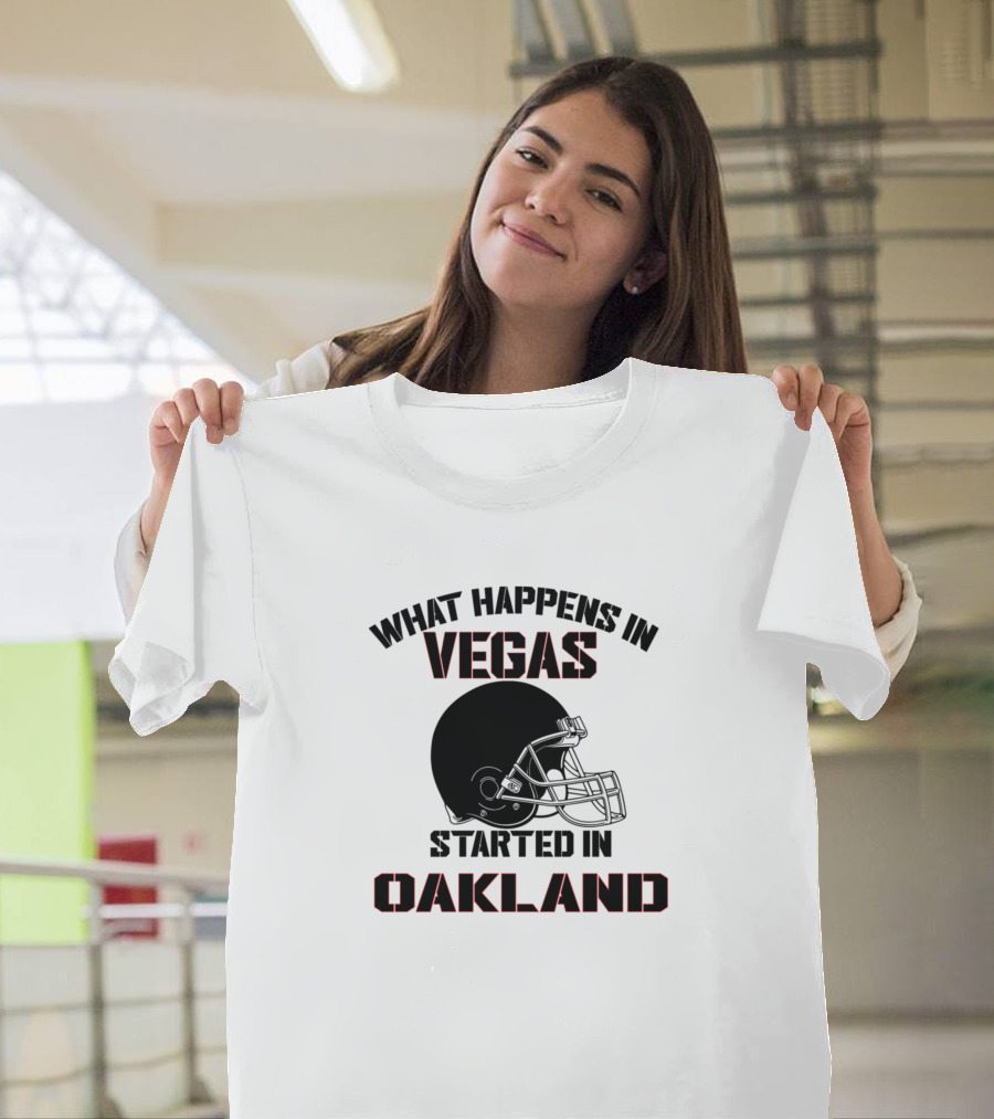 What Happens in Vegas Started in Oakland Raiders Football T-Shirt